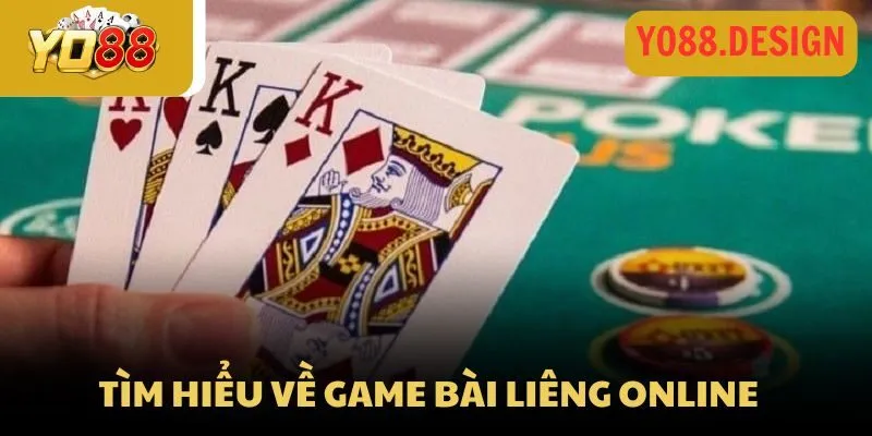 Tìm hiểu về game bài Liêng online 