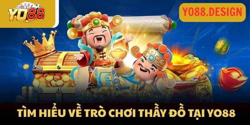 Tìm hiểu nổ hũ thầy đồ