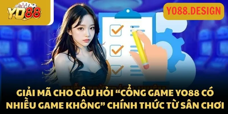 Giải mã cho câu hỏi “Cổng game Yo88 có nhiều game không” chính thức từ sân chơi
